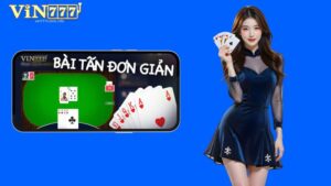 Chơi Bài Tấn Tại Vin777 com: So Tài Chiến Thuật, Tranh Thưởng Cực Đã