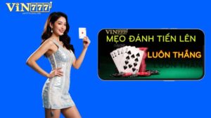 Tiến Lên Vin777 com: Chơi Bài Chuẩn Luật, Thắng Nhanh Và Nhận Thưởng Lớn