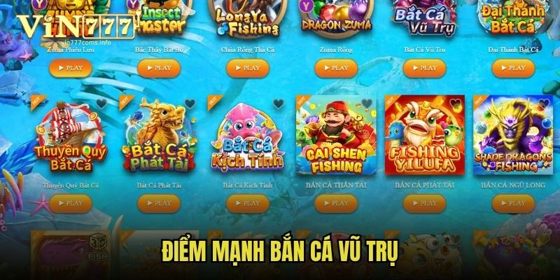 Điểm mạnh của bắn cá vũ trụ Vin777