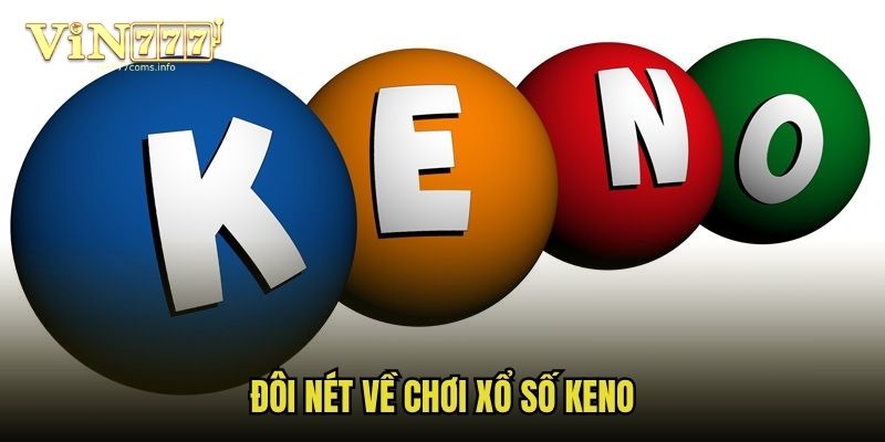 Đôi nét về chơi xổ số KENO