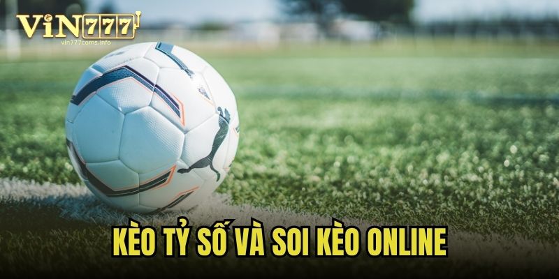 Kèo tỷ số và soi kèo online