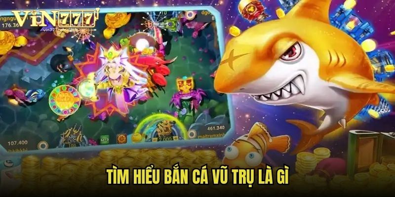 Giải thích về chủ đề Bắn Cá Vũ Trụ