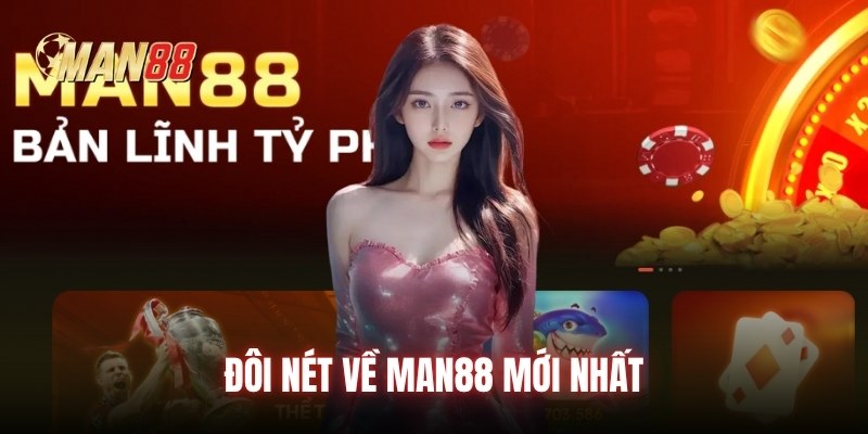 Đôi nét về nhà cái Man88