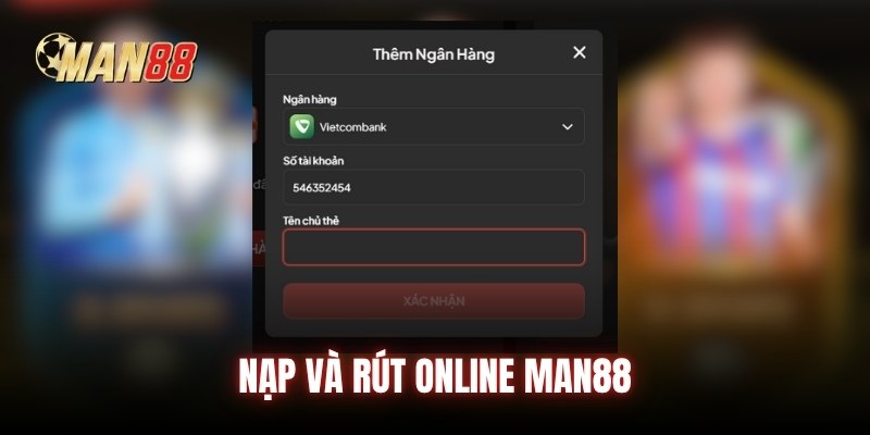 Nạp tiền vào Man88 online